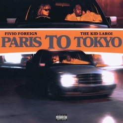 Fivio Foreign ft. The Kid LAROI. - Paris to Tokyo